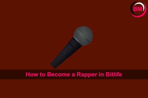 how to become rapper in bitlife|Bitlife: How To Become A Rapper (2023)